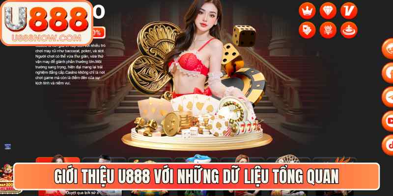 Giới thiệu U888 với những dữ liệu tổng quan