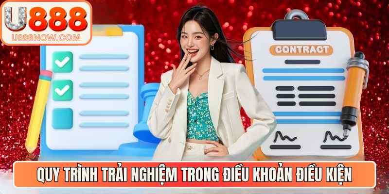 Quy trình trải nghiệm trong điều khoản điều kiện