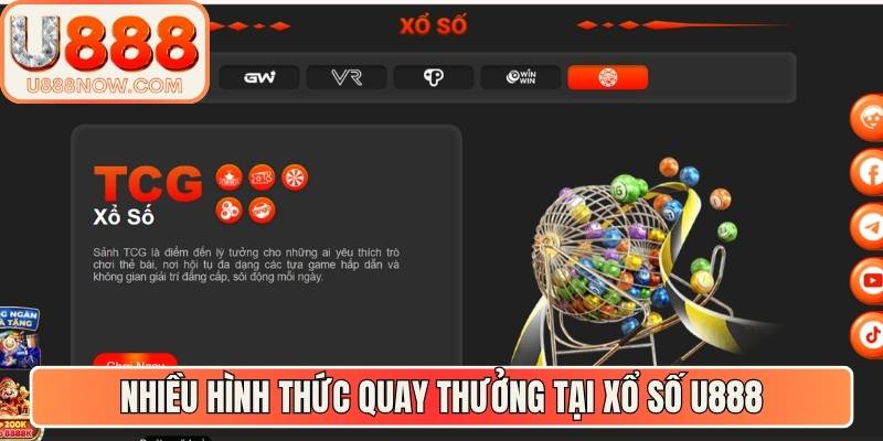 Nhiều hình thức quay thưởng tại xổ số U888