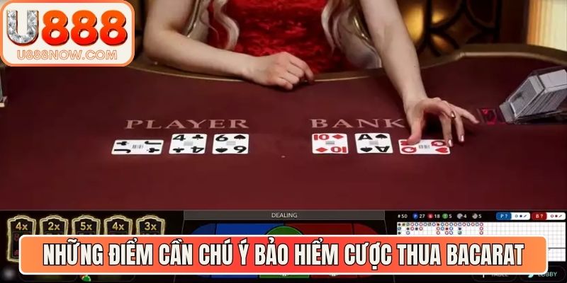 Một số những điểm cần chú ý của bảo hiểm cược thua Bacarat