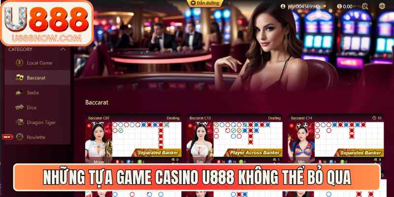 Những tựa game casino U888 không thể bỏ qua